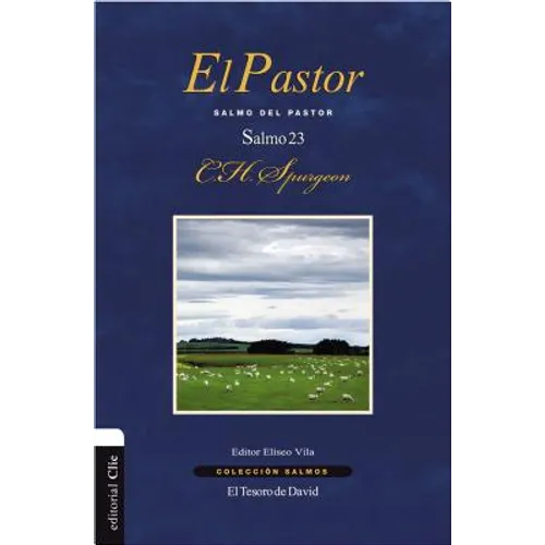 El Pastor: Salmo del pastor. Salmo 23