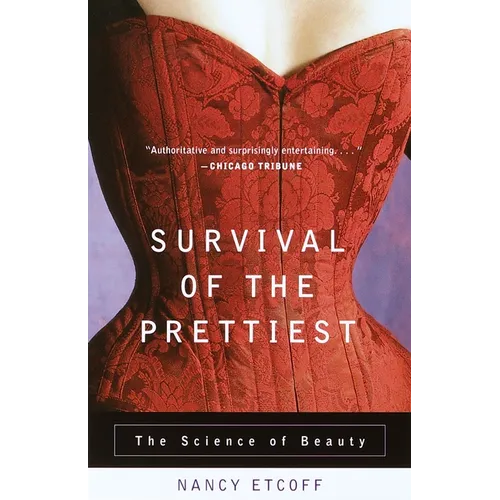 Survival of the Prettiest: The Science of Beauty