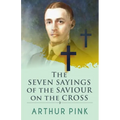 The Seven Sayings Of The Saviour On The Cross
