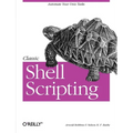 Classic Shell Scripting: Hidden Commands That Unlock the Power of UNIX