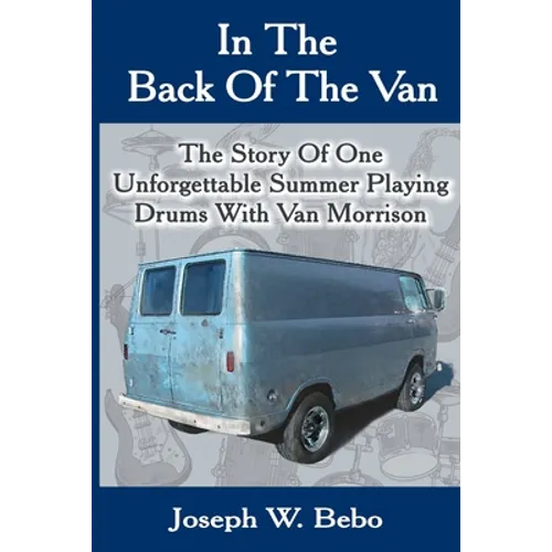 In the Back of the Van: The Story of One Unforgettable Summer