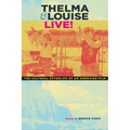 Thelma & Louise Live!: The Cultural Afterlife of an American Film