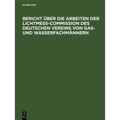 Bericht Über Die Arbeiten Der Lichtmess-Commission Des Deutschen Vereins Von Gas- Und Wasserfachmännern