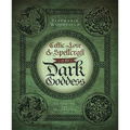 Celtic Lore & Spellcraft of the Dark Goddess: Invoking the Morrigan