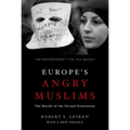Europe's Angry Muslims: The Revolt of the Second Generation
