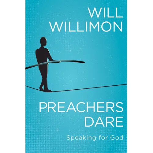 Preachers Dare: Speaking for God