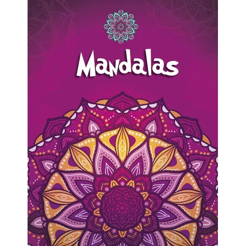 Mandalas: 100 Mandalas and Mandala Animals Together Relaxation Coloring Book For Girls