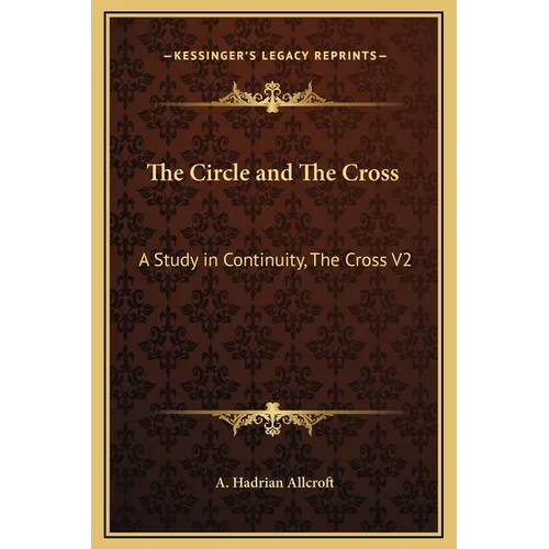 The Circle and The Cross: A Study in Continuity, The Cross V2