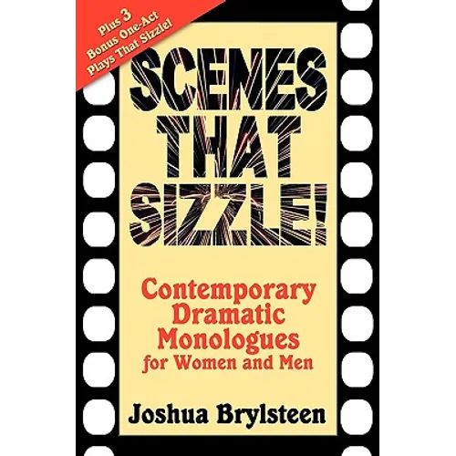Scenes That Sizzle!: Contemporary Dramatic Monologues for Actors
