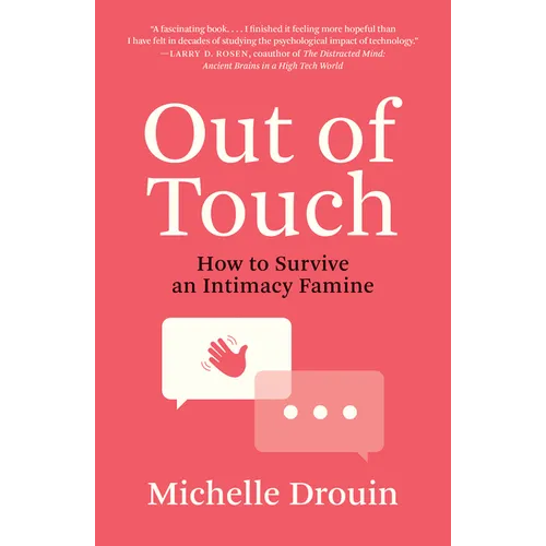 Out of Touch: How to Survive an Intimacy Famine