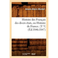 Histoire Des Français Des Divers États, Ou Histoire de France. [T 3] (Éd.1846-1847)