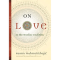 On Love: In the Muslim Tradition