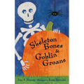 Skeleton Bones and Goblin Groans