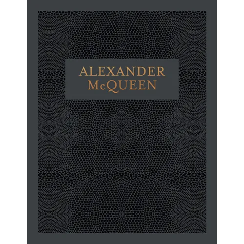 Alexander McQueen: Inside the Creative Mind of a Legendary Fashion Designer