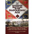 Illustrated Battles of the Napoleonic Age-Volume 1: Marengo, Copenhagen, Egypt, Janissary Rebellion, Laswaree & Assaye, Pulo Aor, Austerlitz, Trafalga