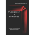 Investigación de Homicidios: Un insumo para la interpretación de escenarios criminales