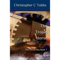 The Trojan horse: The Dorset Boy - Book 7