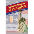 Generational Dynamics Anniversary Edition: Forecasting America's Destiny