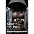 The Alpha's Craving Trilogy: (A Werewolf Paranormal Romance)