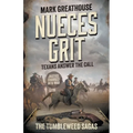 Nueces Grit: Texans Answer the Call (A Western Adventure Series)