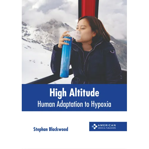 High Altitude: Human Adaptation to Hypoxia