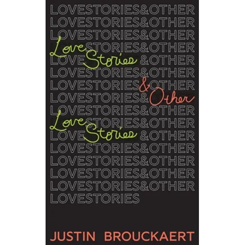 Love Stories: And Other Love Stories