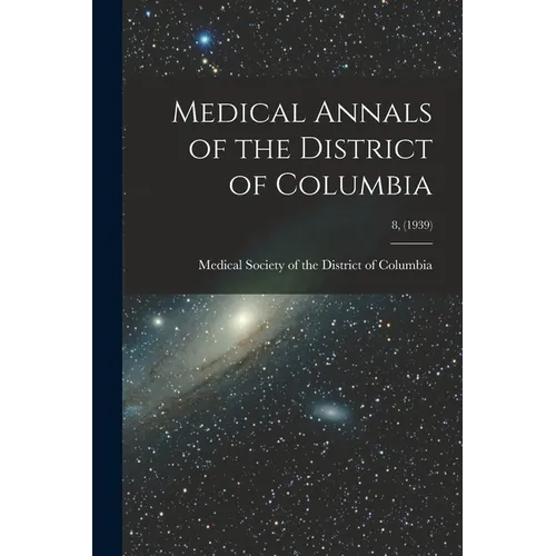 Medical Annals of the District of Columbia; 8, (1939)