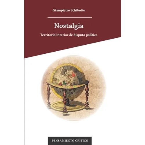 Nostalgia: Territorio interior de disputa política