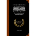 A Treatise on the American law of Attachment and Garnishment; a Complete Statement of the General Principles Applied by the Courts of Review and of th