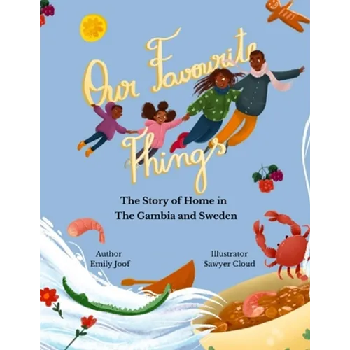 Our Favourite Things.: The Story of Home in The Gambia and Sweden.
