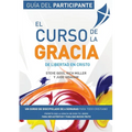 El Curso de la Gracia - Participante: Curso de la Gracia: Guía del Participante