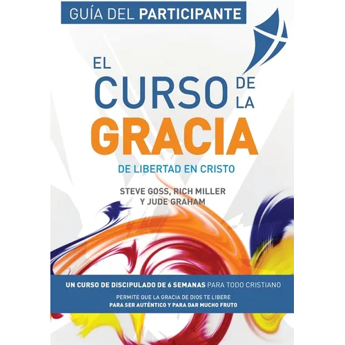 El Curso de la Gracia - Participante: Curso de la Gracia: Guía del Participante