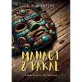 Managi & Pakal: A Run In with the Mexicas