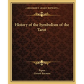 History of the Symbolism of the Tarot