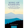 Song of Karmapa: The Aspiration of the Mahamudra of True Meaning by Lord Ranging Dorje