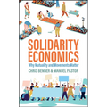 Solidarity Economics: Why Mutuality and Movements Matter