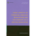 Legal Aspects of Financial Services Regulation and the Concept of a Unified Regulator