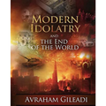 Modern Idolatry and the End of the World