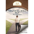 Walking with God or the Devil, Which?: and The King's Gold Mine