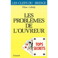 Tops secrets: les problèmes de l'ouvreur