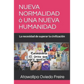Nueva Normalidad O Una Nueva Humanidad: La necesidad de superar la civilización