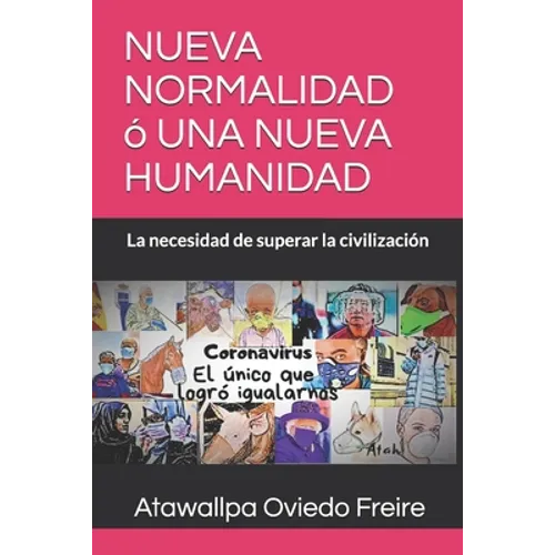 Nueva Normalidad O Una Nueva Humanidad: La necesidad de superar la civilización