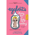 Eggbert's Diary for a "lady-in-waiting": From the original published in 1964