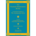 The Flower Adornment Sutra - Volume One: An Annotated Translation of the Avataṃsaka Sutra with "A Commentarial Synopsis of the Flower Adornment