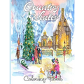 Country Winter Coloring Book: An Adult Coloring Book Featuring Beautiful Winter Scenes, Relaxing Country Landscapes and Cozy Interior Designs