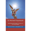 St. Michael Prayerbook: Readings and Prayers in Honor of the Holy Angels