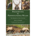 Preserving the Pennsylvania Wilds: The Rebirth of Elk Country