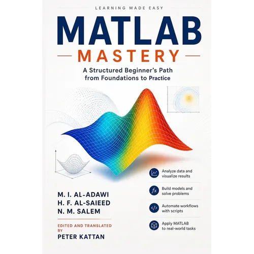 MATLAB Mastery: A Structured Beginner's Path from Foundations to Practice