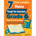 7 Full-Length Maine Through Year Assessment Grade 6 Math Practice Tests: Your Path to Confidence, Mastery, and Top Scores on the Maine TYA Exam