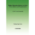 Higher Education in Africa. Crises, Reforms and Transformation